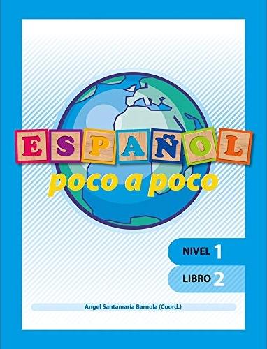 Español poco a poco. Nivel 1 Libro 2