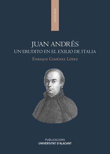 Juan Andrés. Un erudito en el exilio de Italia. 