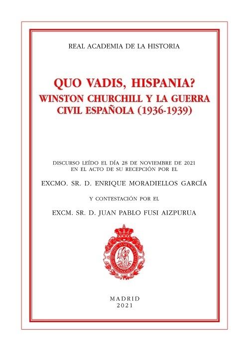 Quo Vadis, Hispania? "Winston Churchill y la Guerra Civil española". 