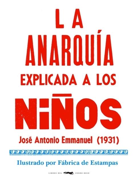 La anarquía explicada a los niños. 