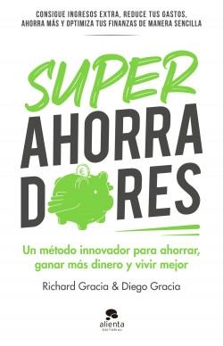 Superahorradores "Un método innovador para ahorrar, ganar más dinero y vivir mejor". 