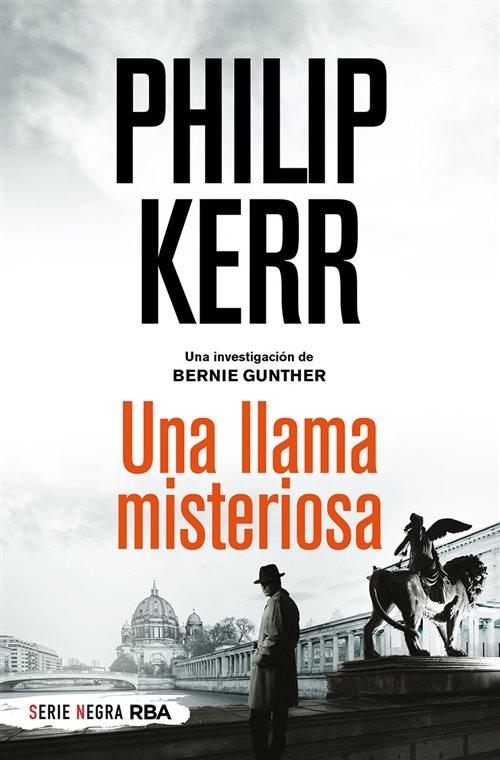 Una llama misteriosa "(Una investigación de Bernie Gunther - 5)". 