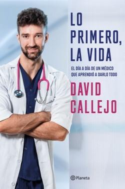 Lo primero, la vida "El día a día de un médico que aprendió a darlo todo".