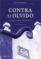 Contra el olvido "Historia y memoria de la guerra civil"