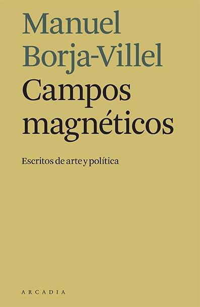 Campos magnéticos "Escritos de arte y política"