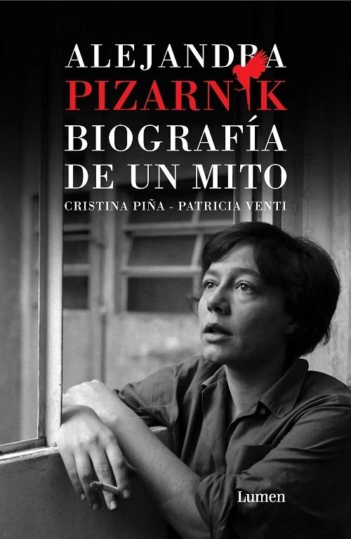 Alejandra Pizarnik. Biografía de un mito