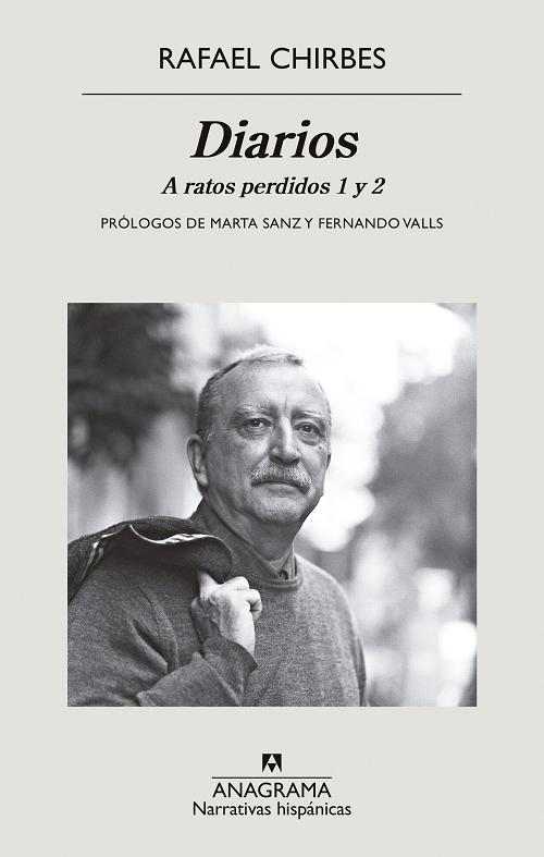 Diarios "A ratos perdidos - 1 y 2 (Rafael Chirbes)". 