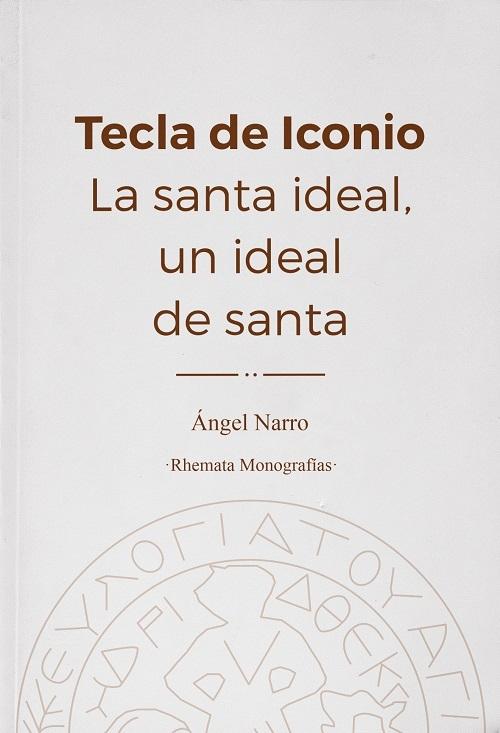 Tecla de Iconio "La santa ideal, un ideal de santa". 