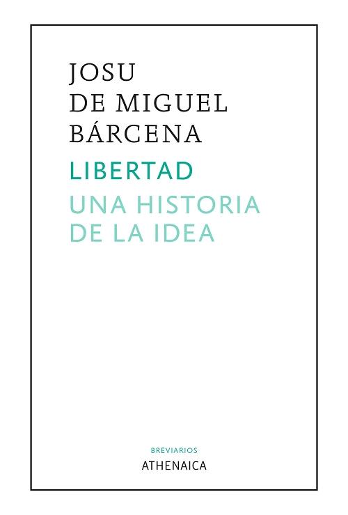 Libertad "Una historia de la idea". 