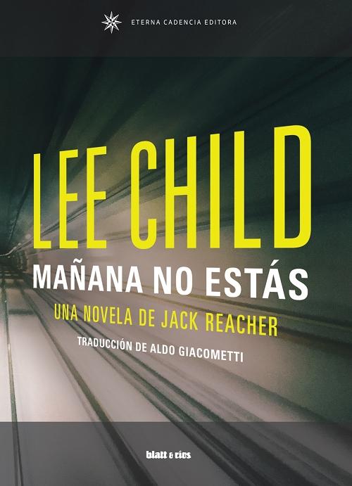 Mañana no estás "(Una novela de Jack Reacher - 13)". 