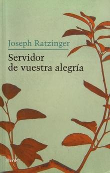 Servidor de vuestra alegría "Reflexiones sobre la espiritualidad sacerdotal". 