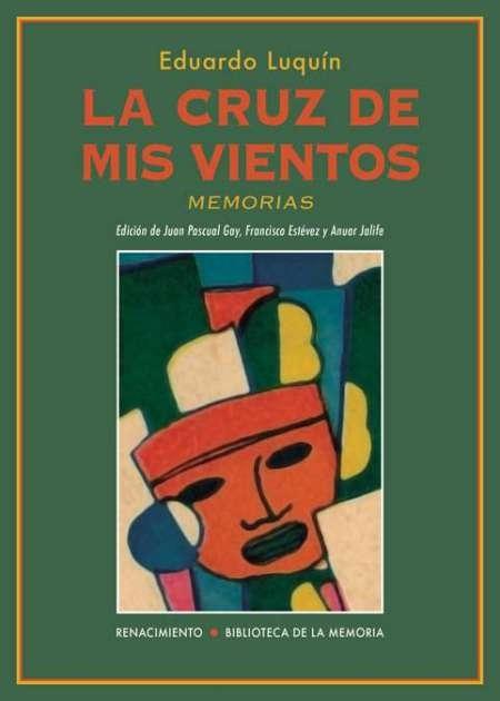 La cruz de mis vientos "Memorias". 