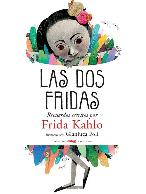 Las dos Fridas "Recuerdos escritos por Frida Kahlo"