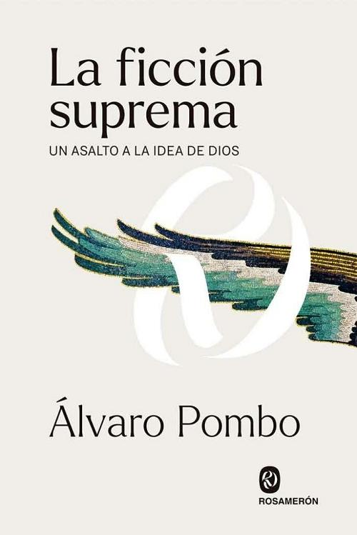 La ficción suprema "Un asalto a la idea de Dios". 