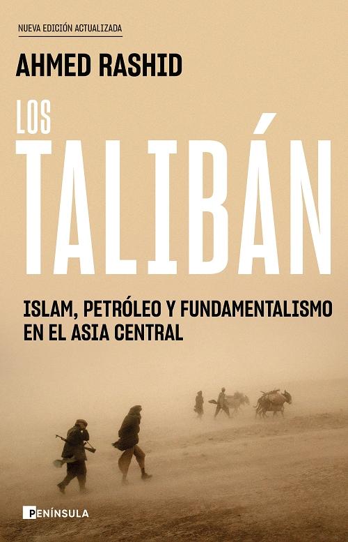Los talibán "Islam, petróleo y fundamentalismo en el Asia Central". 