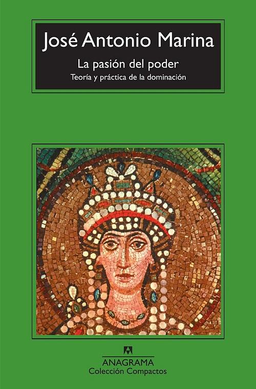 La pasión del poder "Teoría y práctica de la dominación". 