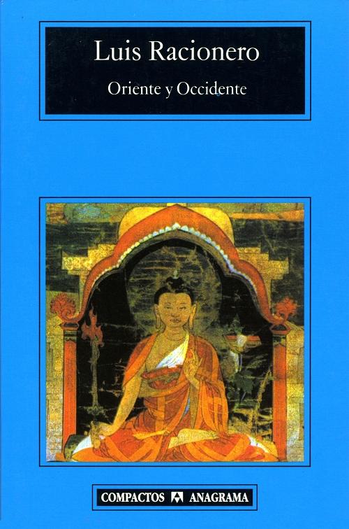 Oriente y Occidente "Filosofía oriental y dilemas occidentales"