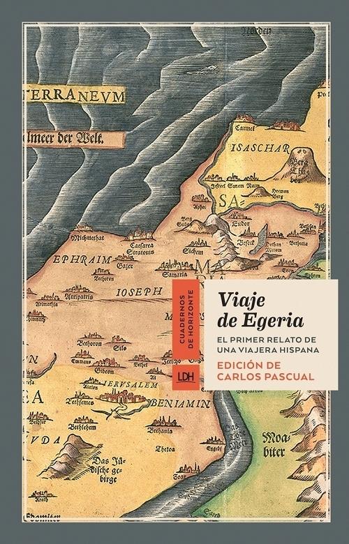 Viaje de Egeria "El primer relato de una viajera hispana"