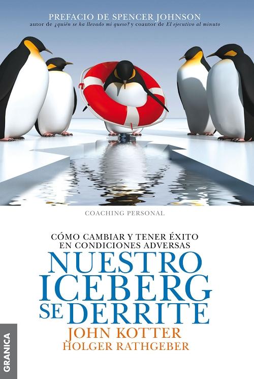 Nuestro iceberg se derrite "Cómo cambiar y tener éxito en cualquier condición"