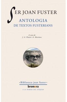Ser Joan Fuster. Antologia de textos fusterians. 