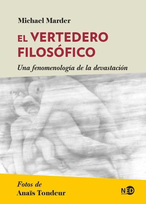 El vertedero filosófico "Una fenomenología de la devastación". 