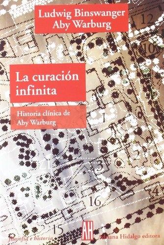 La curación infinita "Historia clinica de Aby Warburg"