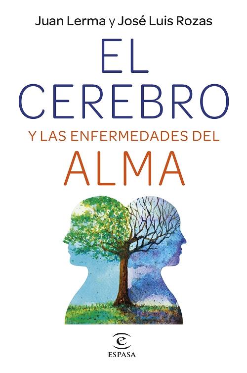 El cerebro y las enfermedades del alma. 