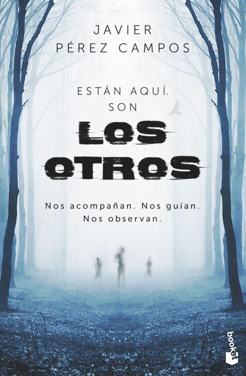 Los otros "Nos acompañan. Nos guían. Nos observan"