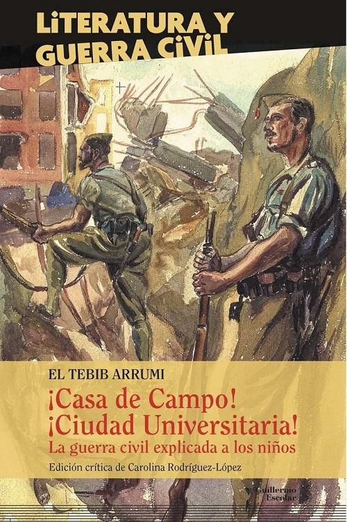 ¡Casa de Campo! ¡Ciudad Universitaria! "La guerra civil explicada a los niños"