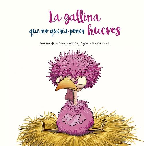 La gallina que no quería poner huevos. 