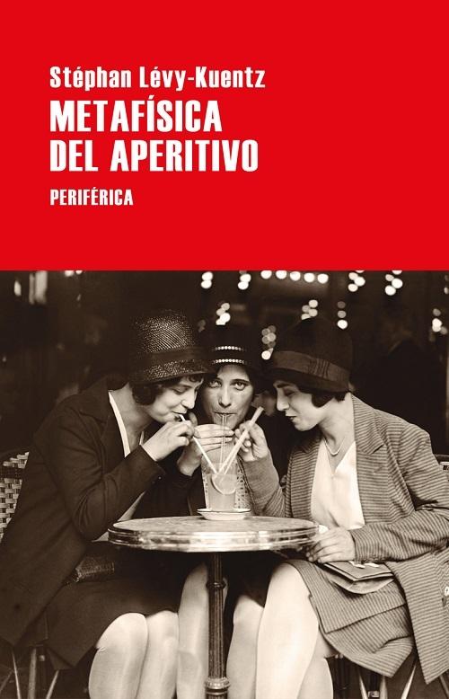 Metafísica del aperitivo. 