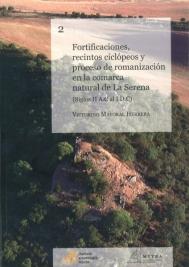 Fortificaciones, recintos ciclopeos y proceso de romanización en la comarca natural de La Serena  "(Siglos II A.C al I.D.C)"