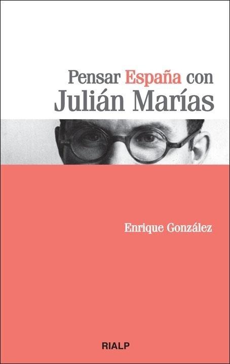 Pensar España con Julián Marías. 