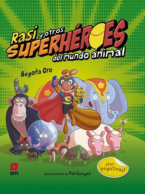 Rasi y otros Superhéroes del mundo animal