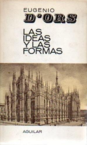 Las ideas y las formas. 