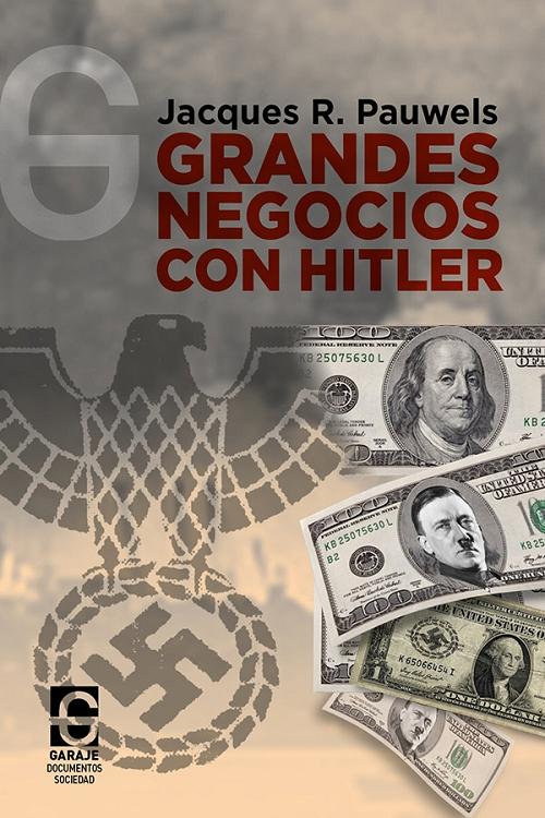 Grandes negocios con Hitler. 