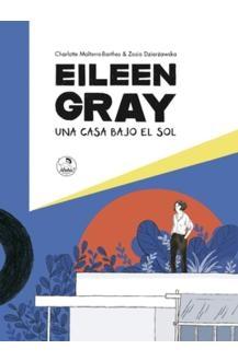 Eileen Gray "Una casa bajo el sol". 
