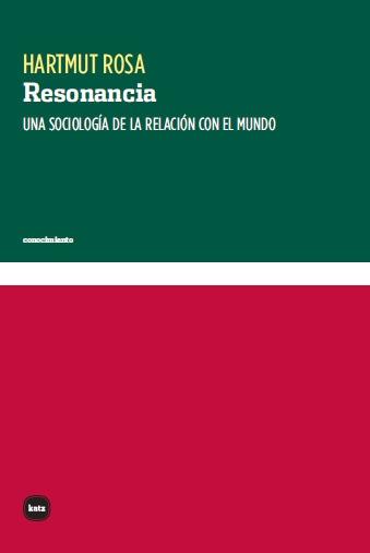 Resonancia "Una sociología de la relación con el mundo". 