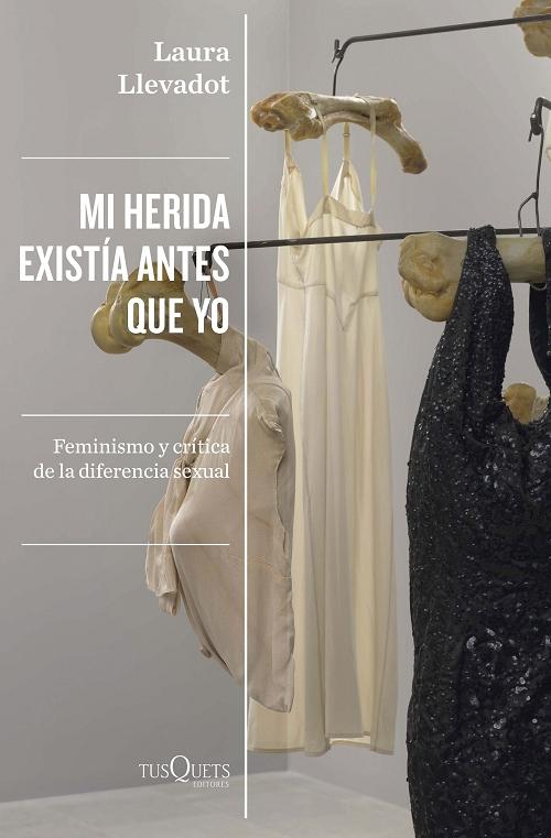 Mi herida existía antes que yo "Feminismo y crítica de la diferencia sexual". 