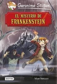 El misterio de Frankenstein "(Geronimo Stilton. Grandes historias)"