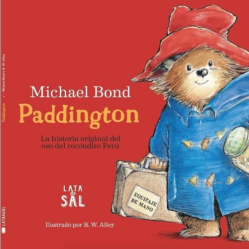 Paddington "La historia original del oso del recóndito Perú"