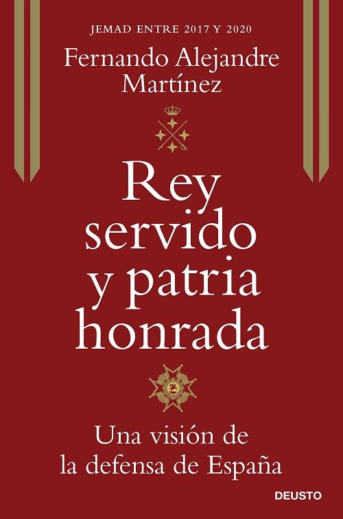 Rey servido y patria honrada "Una visión de la defensa de España"