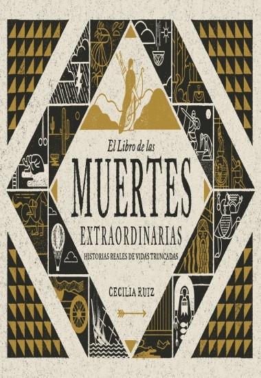 El libro de las muertes extraordinarias "Historias reales de vidas truncadas"