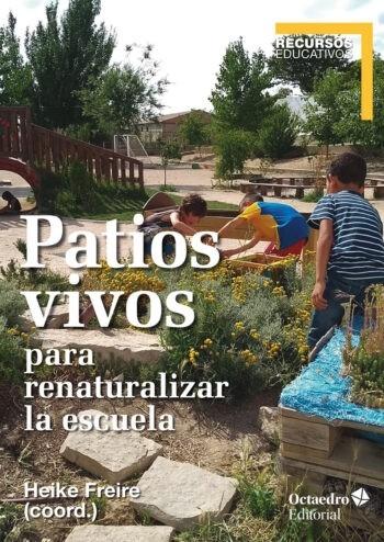 Patios vivos para renaturalizar la escuela . 