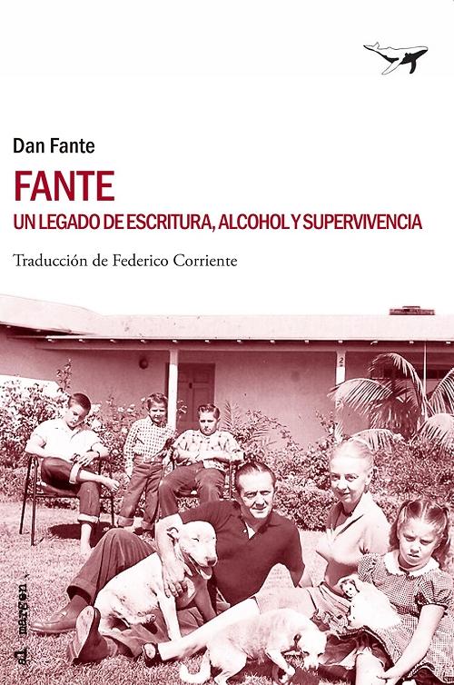 Fante "Un legado de escritura, alcohol y supervivencia". 