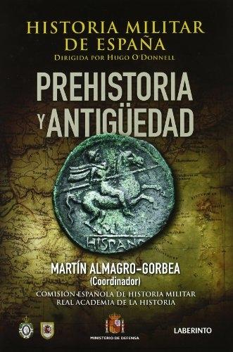 Historia Militar de España - I. Prehistoria y antiguedad