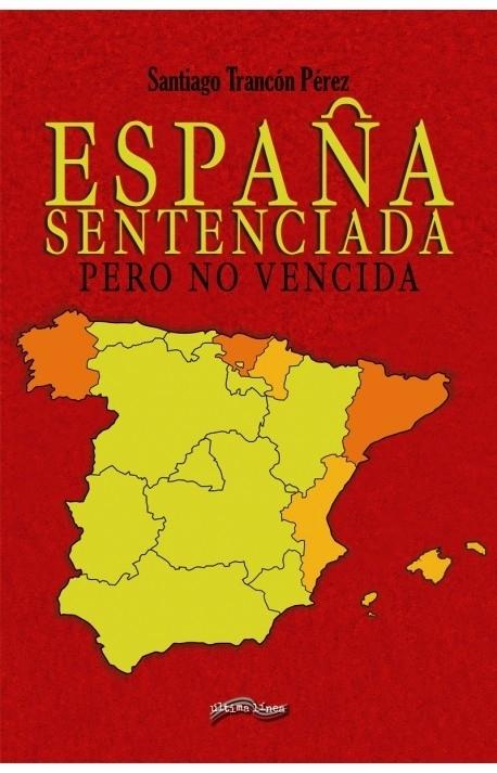 España sentenciada "Pero no vencida". 