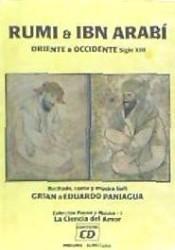 Rumi & Ibn Arabi. Oriente & Occidente siglo XIII. Libro + CD. 