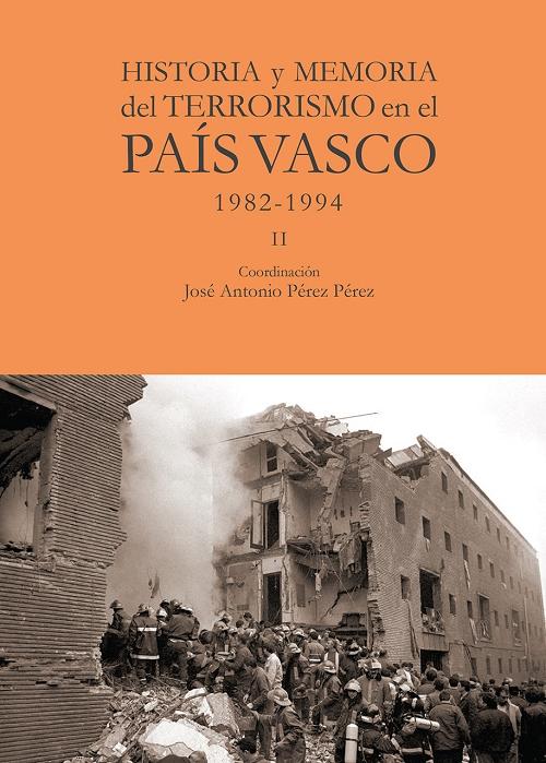 Historia y memoria del terrorismo en el País Vasco - II: 1981-1994. 