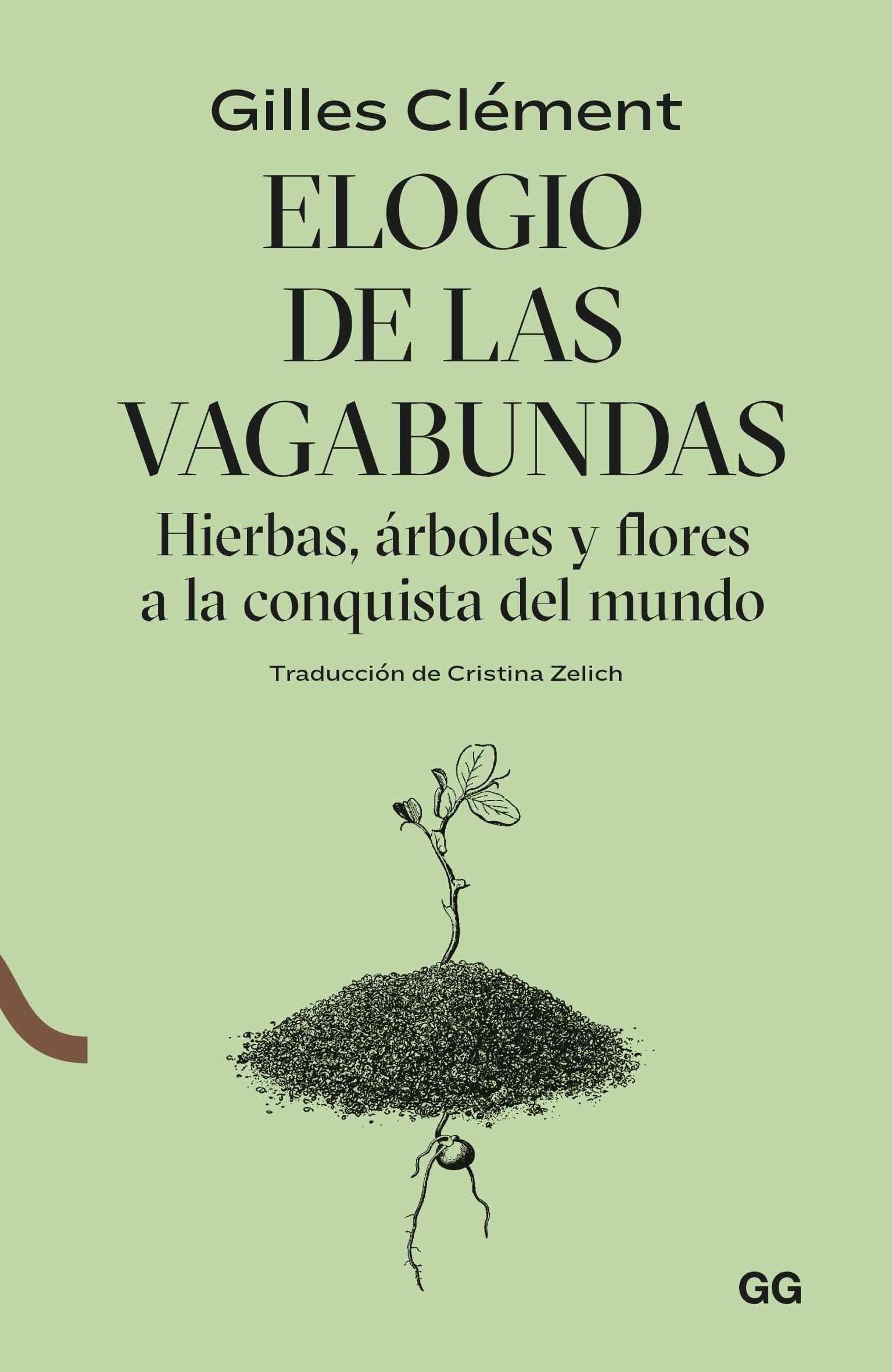 Elogio de las vagabundas "Hierbas, árboles y flores a la conquista del mundo". 
